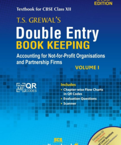 T.S. Grewal's Double Entry Book Keeping: Accounting for Not-for-Profit Organizations and Partnership Firms -(Vol. 1) Textbook for CBSE Class 12 (2022-23 Session)