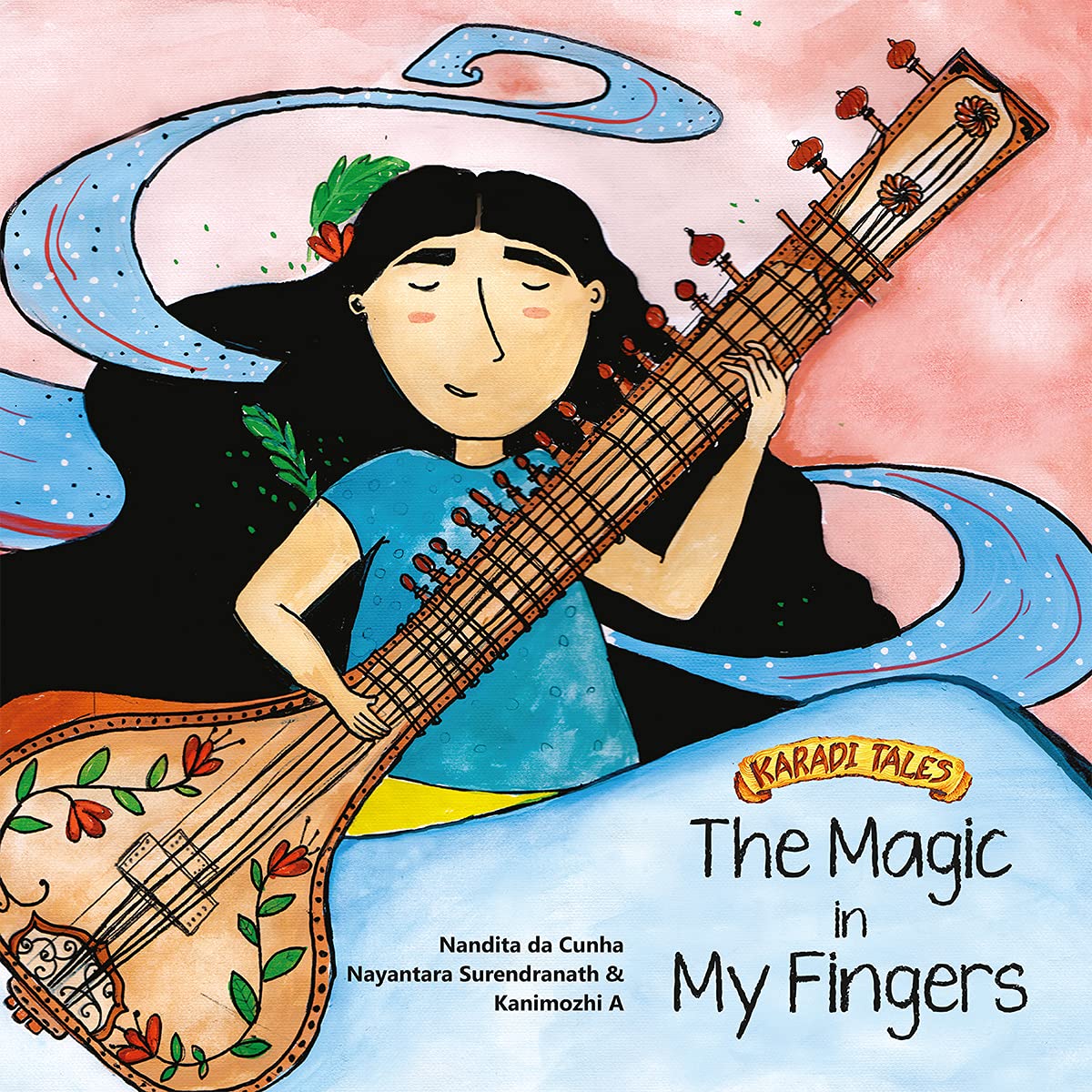 THE MAGIC IN MY FINGERS by Nandita da Cunha