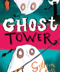 The Ghost Tower By Gillian Cross