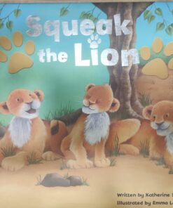 Squeak The Lion By Katherine Sully