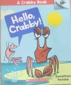 A Crabby Book Hello, Crabby! By Jonathan Fenske