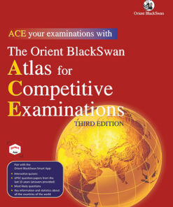 The Orient BlackSwan Atlas for Competitive Examinations (Third Edition)