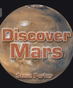 Discover Mars By Steve Parker