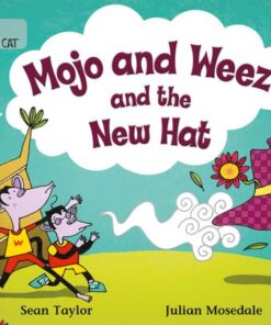 Mojo and Weeza and the New Hat By Sean Taylor