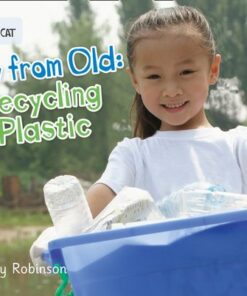 New from Old: Recycling Plastic By Anthony Robinson