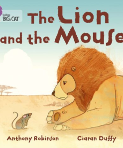 The Lion and the Mouse By Anthony Robinson