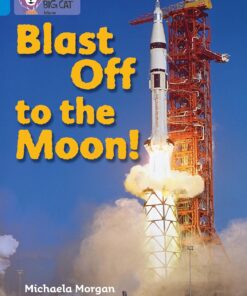 Blast Off to the Moon By Michaela Morgan